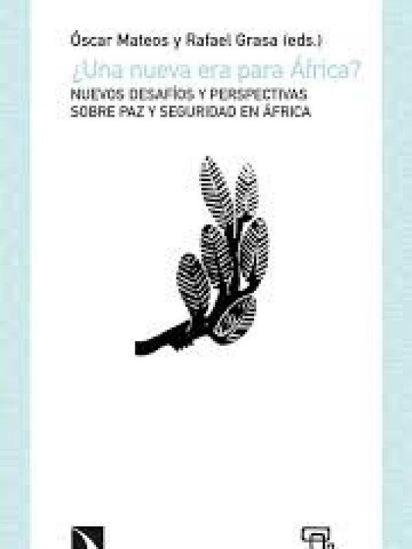 ¿Una Nueva era para África? : nuevos desafíos y perspectivas sobre paz y seguridad en África 