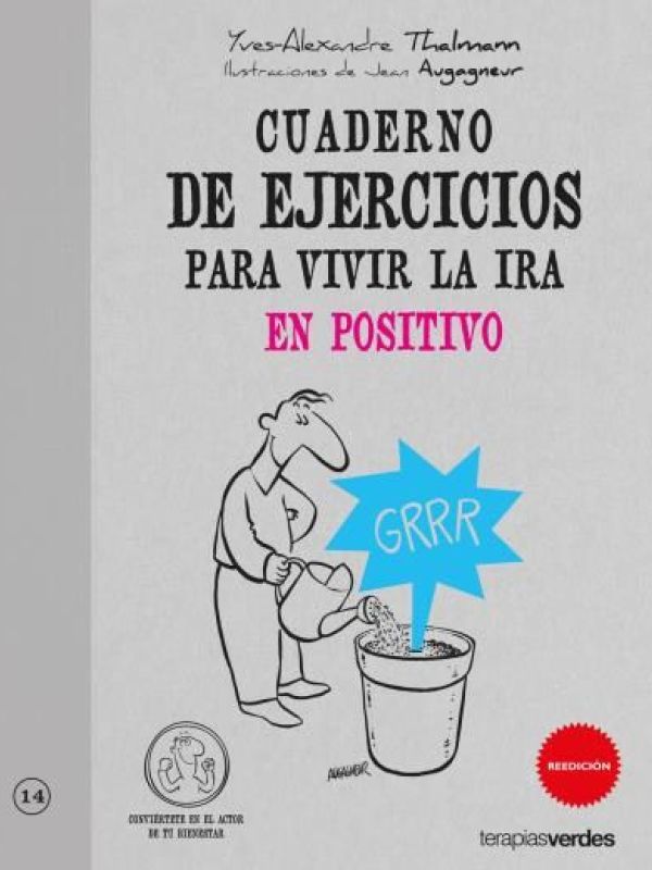 Cuaderno e ejercicios para vivir la ira en positivo