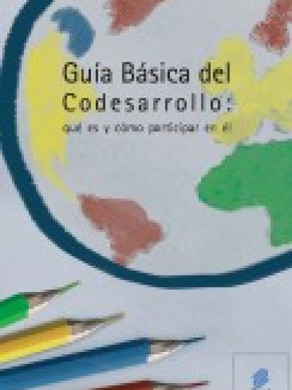 Guía básica del codesarrollo : qué es y cómo participar en él 