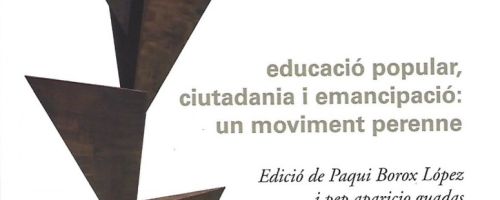 Educació popular, ciutadania i emancipació: un moviment perenne