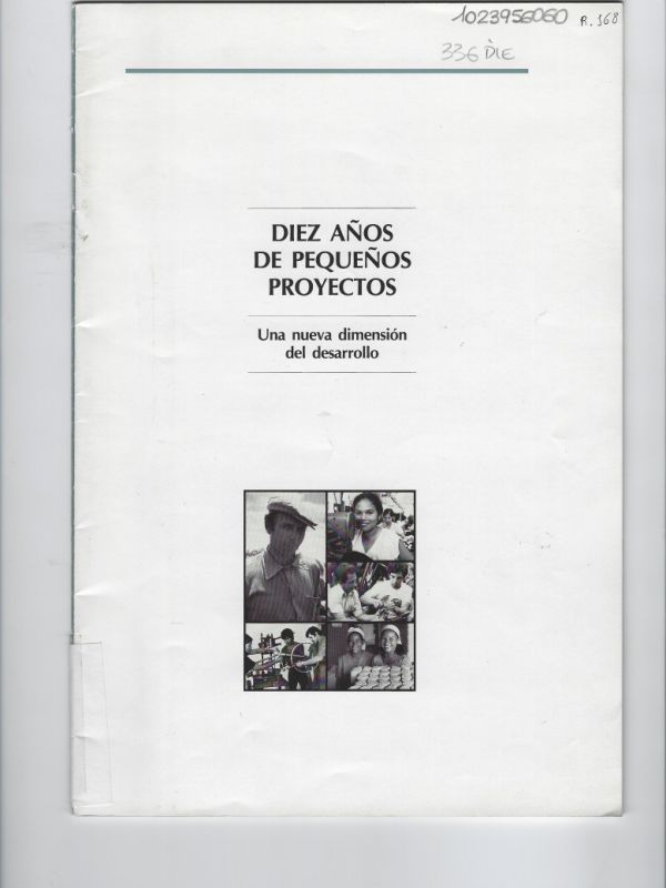 Diez años de pequeños proyectos : una nueva dimension del desarrollo