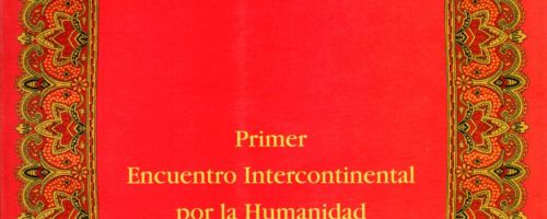 Crónicas intergalácticas : EZLN : Primer Encuentro Intercontinental por la Humanidad y contra el Neo