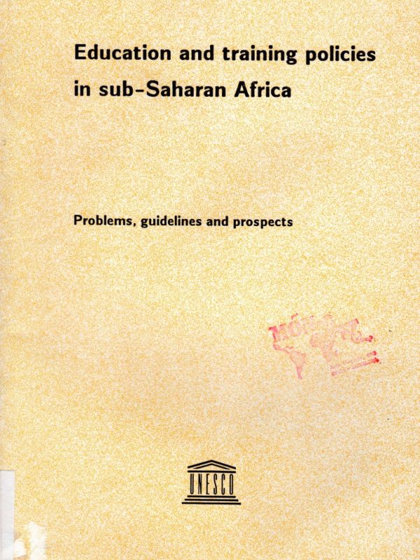 Education and training policies in sub-saharan Africa : problems, guidelines and prospects