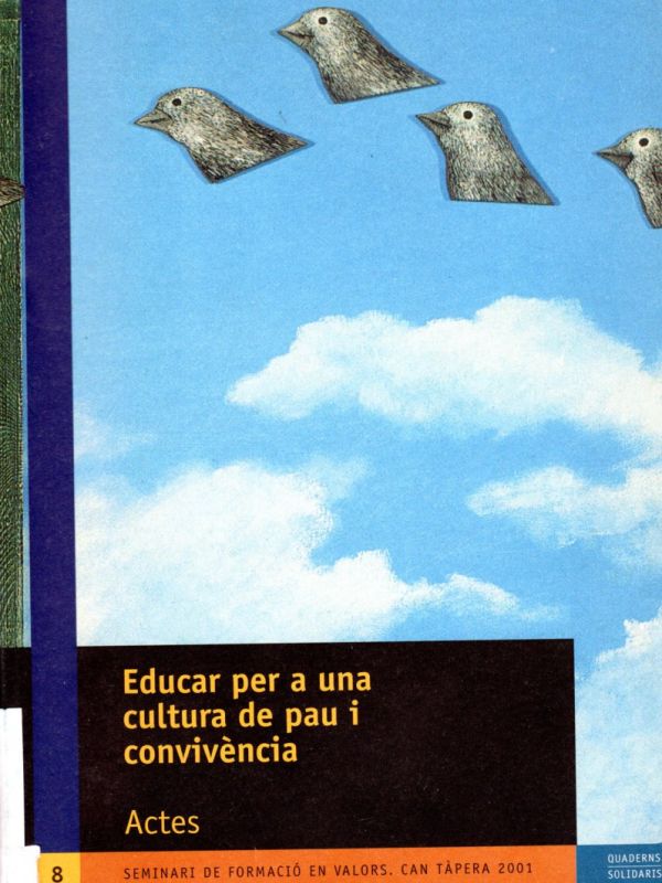 Educar per a una cultura de pau i convivència : actes : Seminari de Formació en Valors, Can Tàpera, 