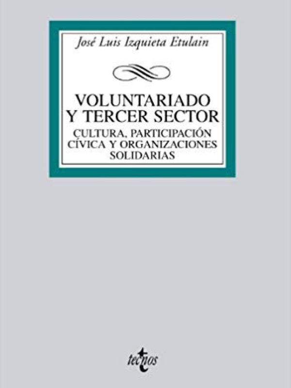 Voluntariado y tercer sector. Cultura, participacón cívica y organizaciones solidarias
