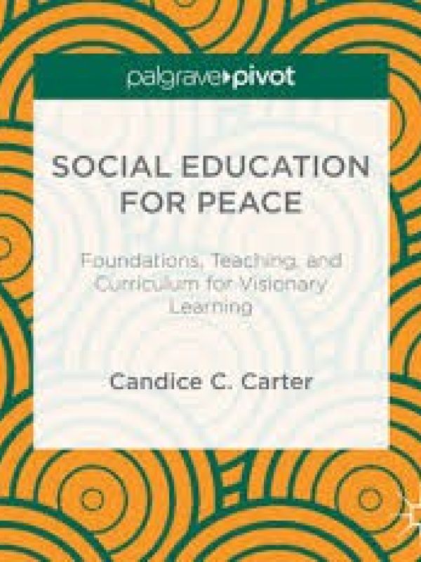 Social Education form peace. Foundations, Teaching and Curriculum for Visionary Learning