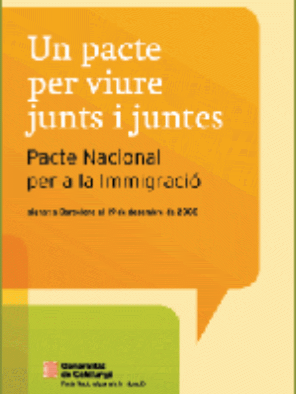 Un pacte per viure junts i juntes. Pacte Nacional pera la Immigració