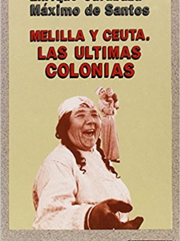 Melilla y Ceuta, Las ultimas colonias