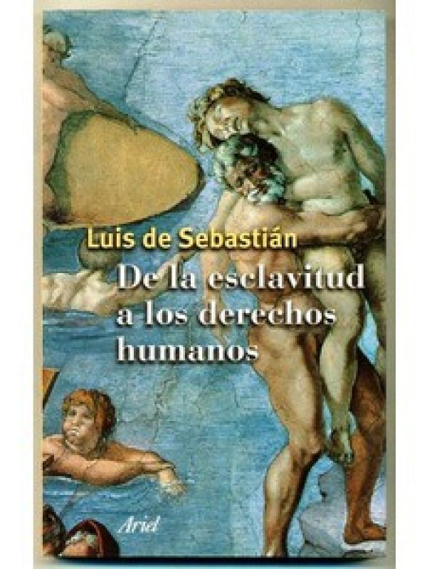 De la esclavitud a los derechos humanos : la formación del pensamiento solidario