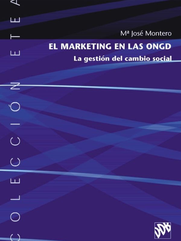 El Marketing en las ongd : la gestión del cambio social 