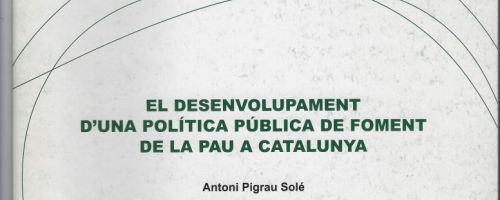 El Desenvolupament d'una política pública de foment de la pau a Catalunya 