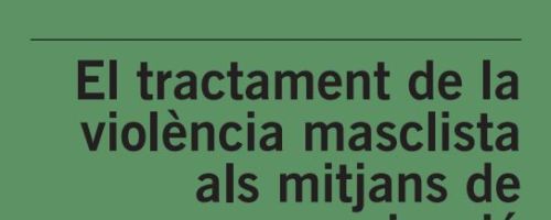 El tractament de la violència masclista als mitjans de comunicació