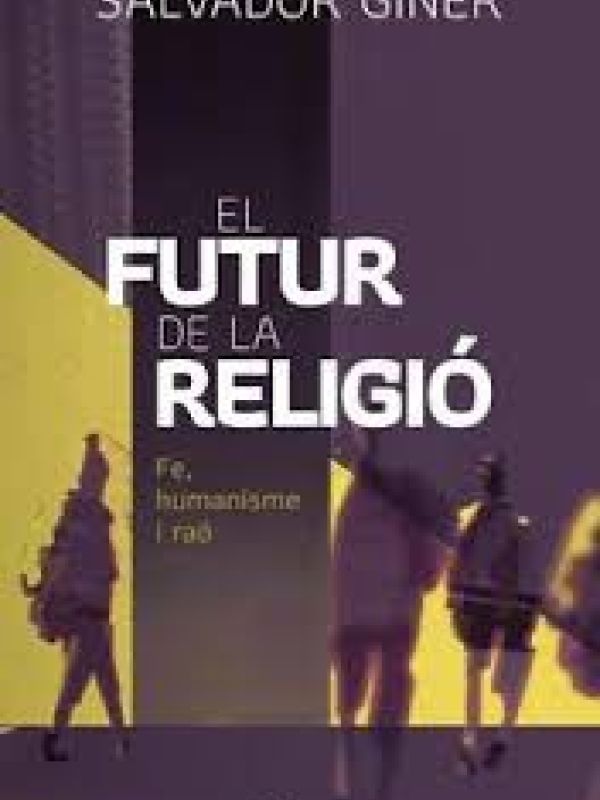 El futur de la religió. Fe, humanisme i raó