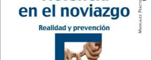 Violencia en el noviazgo. Realidad y prevención