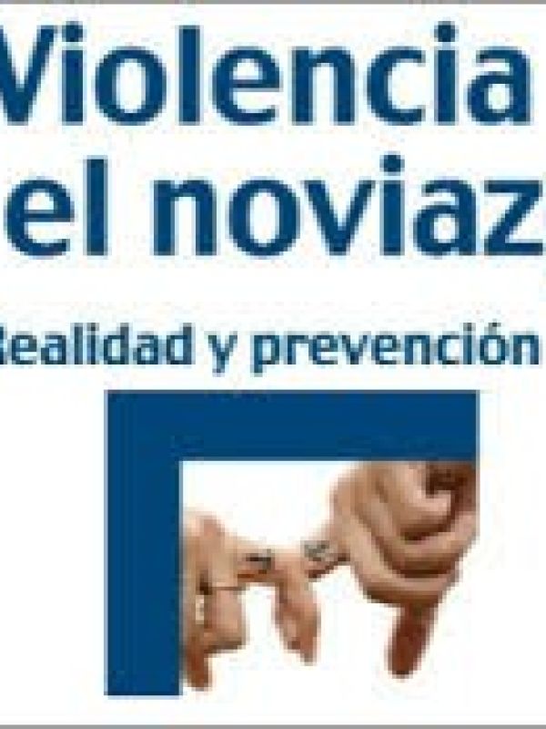 Violencia en el noviazgo. Realidad y prevención