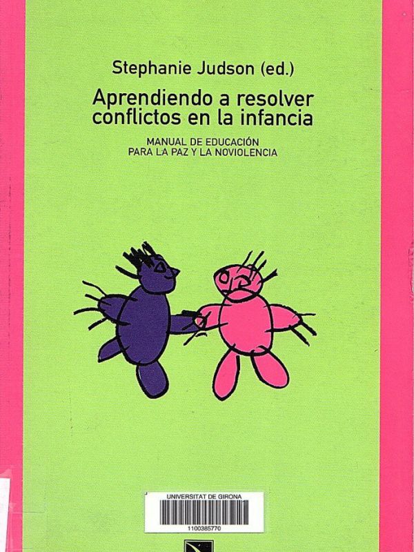 Aprendiendo a resolver conflictos en la infancia : manual de educación para la paz y la noviolencia 