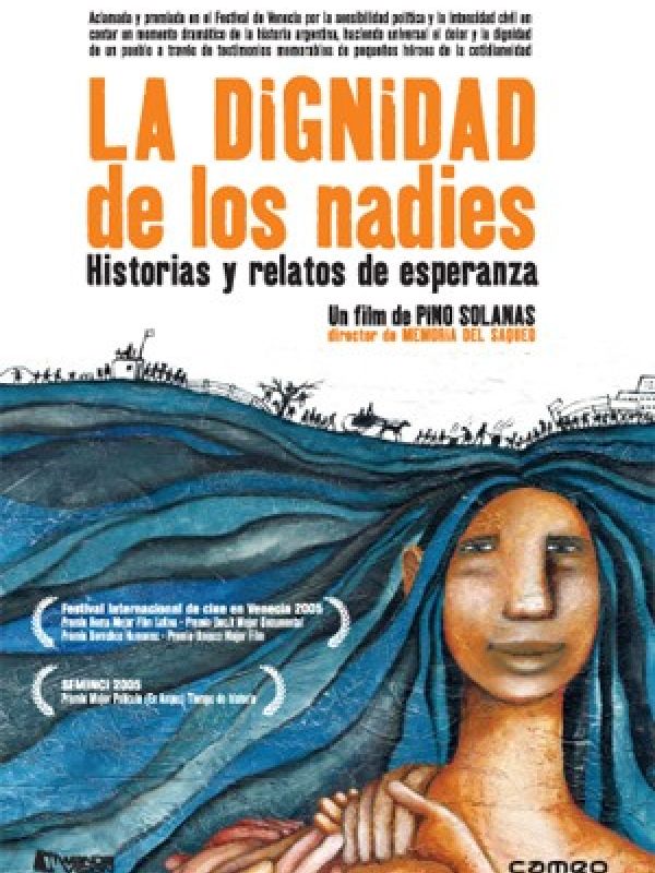 La Dignidad de los nadies: historias y relatos de esperanza  (Documental)