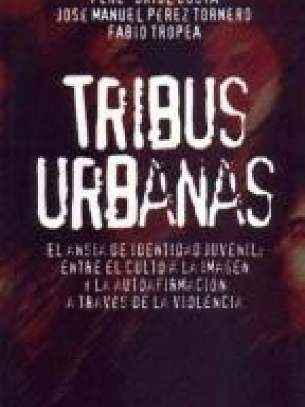 Tribus urbanas : el ansia de identidad juvenil: entre el culto a la imagen y la autoafirmación a tra
