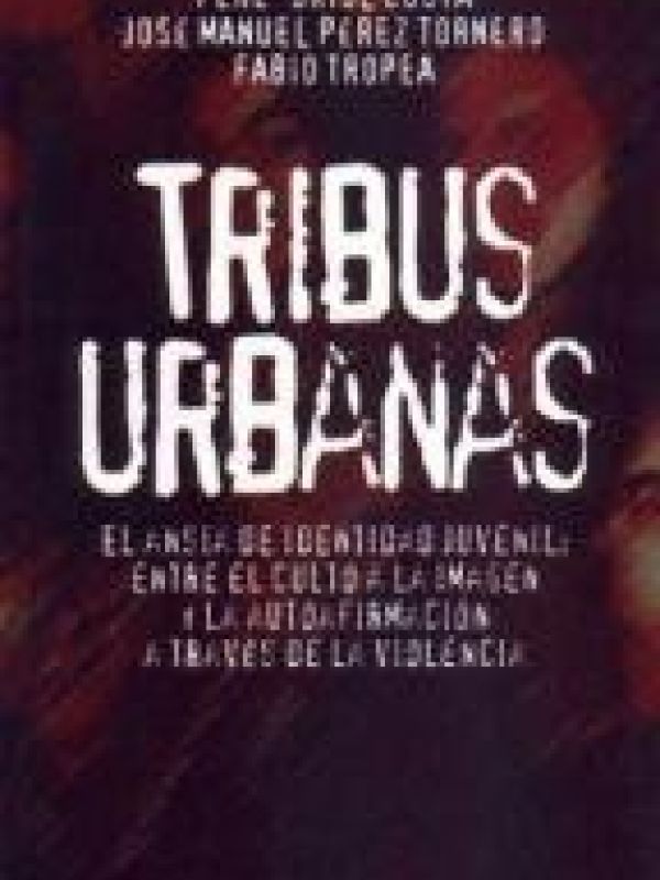 Tribus urbanas : el ansia de identidad juvenil: entre el culto a la imagen y la autoafirmación a tra