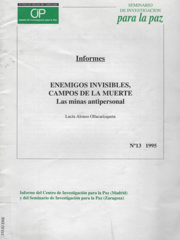 Enemigos invisibles, campos de la muerte : las minas antipersonal