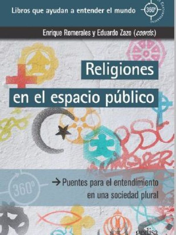 Religiones en el espacio público. Puentes para el entendimiento en una sociedad plural