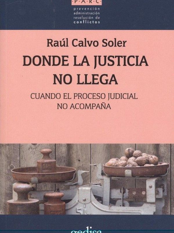 Donde la justicia no llega. Cuando el proceso judicial no acompaña