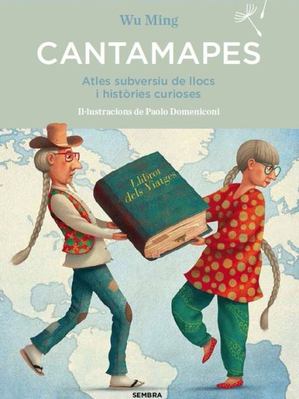 Cantamapes. Atles subversiu de llocs i històries curioses