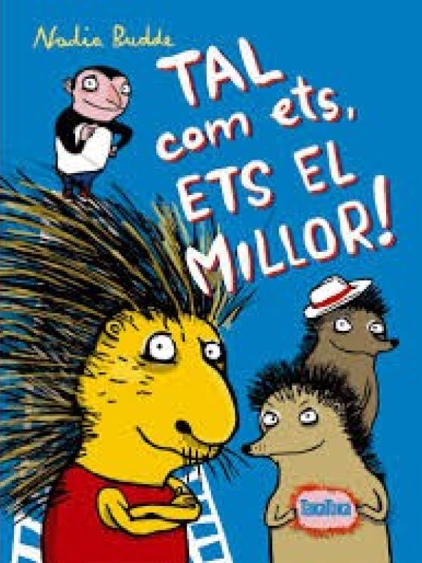 Tal com ets, ets el millor!