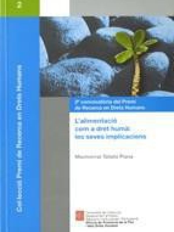 L'Alimentació com a dret humà : les seves implicacions 