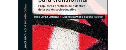 Aprender para transformar. Propuestas prácticas de didáctica de la acción socioeducativa