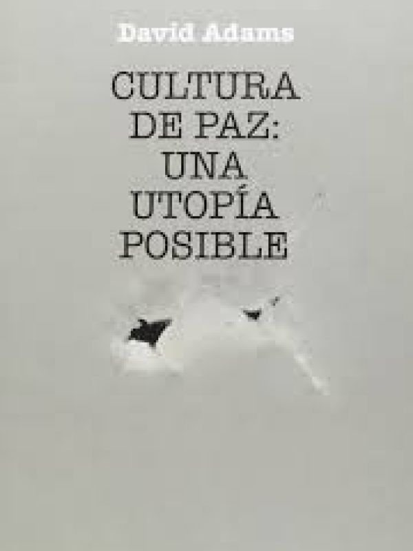 Cultura de paz: una utopía posible
