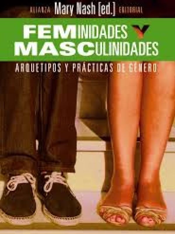 Feminidades y Masculinidades. Arquetipos y prácticas de género