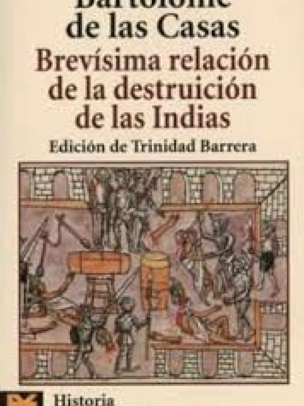 Brevísima relación de la destrucción de las Indias