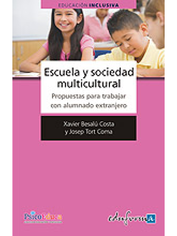 Escuela y sociedad multicultural : propuestas para trabajar con alumnado extranjero  