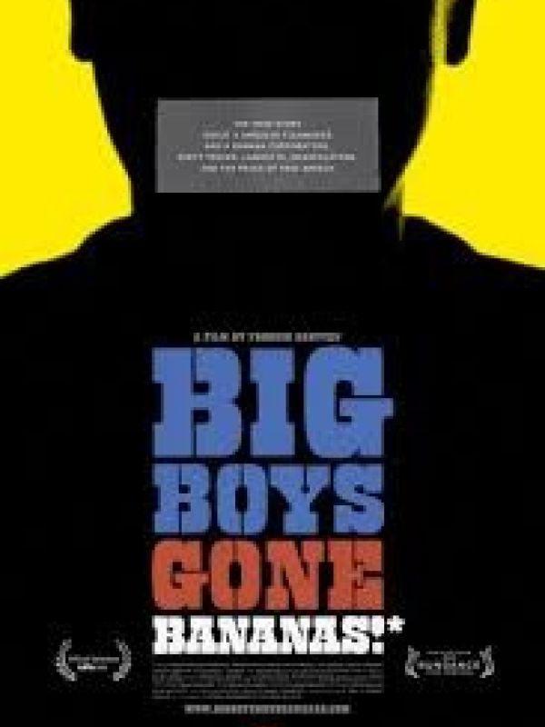 Big boys gone bananas!  (documental)