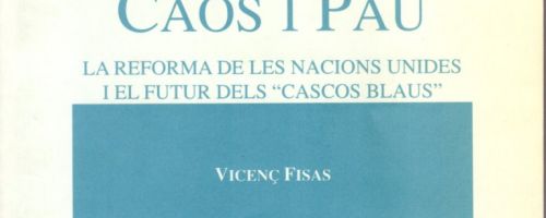 Caos i pau : la reforma de les Nacions Unides i el futur dels  Cascos Blaus 