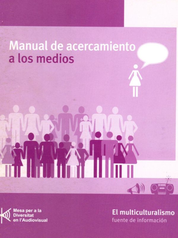 Manual d'apropament als mitjans = manual de acercamiento a los medios 