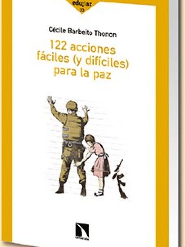 122 acciones fáciles (y difíciles) para la paz