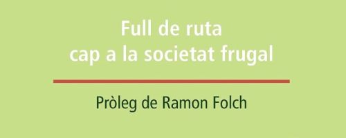 Economia en el canvi climàtic. Full de ruta cap a la societat frugal