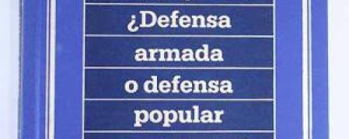 ¿Defensa armada o defensa popular no violenta? 