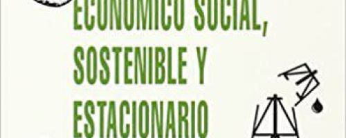 Hacia un nuevo modelo económicao social, sostenible y estacionario