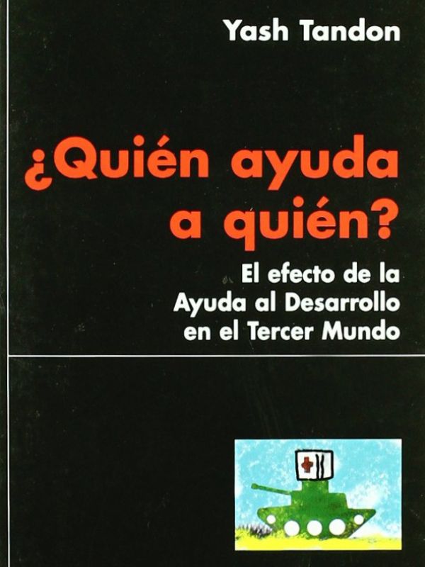 ¿Quién ayuda a quién? : el efecto de la ayuda al desarrollo en el Tercer Mundo