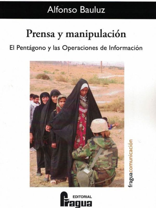 Prensa y manipulación. El Pentágono y la Operaciones de Información