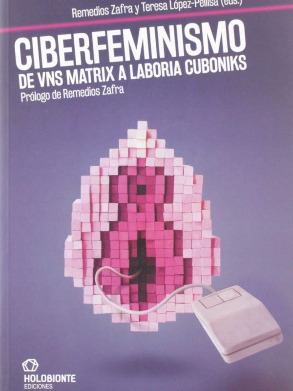 Ciberfeminismo de VNS Matrix a lboria Cuboniks