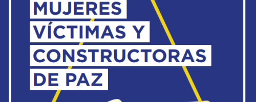 La violencia sexual en Colombia, mujeres víctimas y constructoras de paz