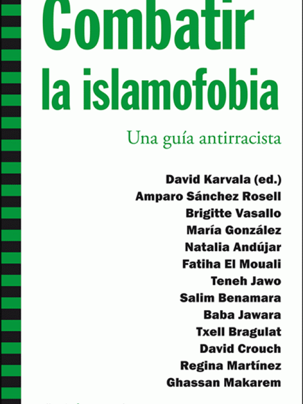 Combatir la islamofobia. Una guía antiracista