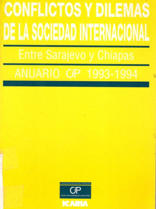 Conflictos y dilemas de la sociedad internacional : entre Sarajevo y Chiapas / Mariano Aguirre (ed.)