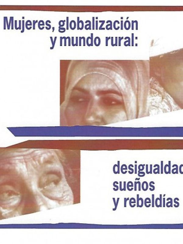Mujeres, globalización y mundo rural: desigualdades, sueños y rebeldías (Recurs electrònic)
