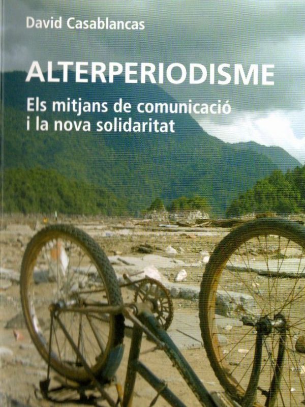 Alterperiodisme: els mitjans de comunicació i la nova solidaritat