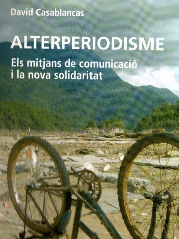 Alterperiodisme: els mitjans de comunicació i la nova solidaritat